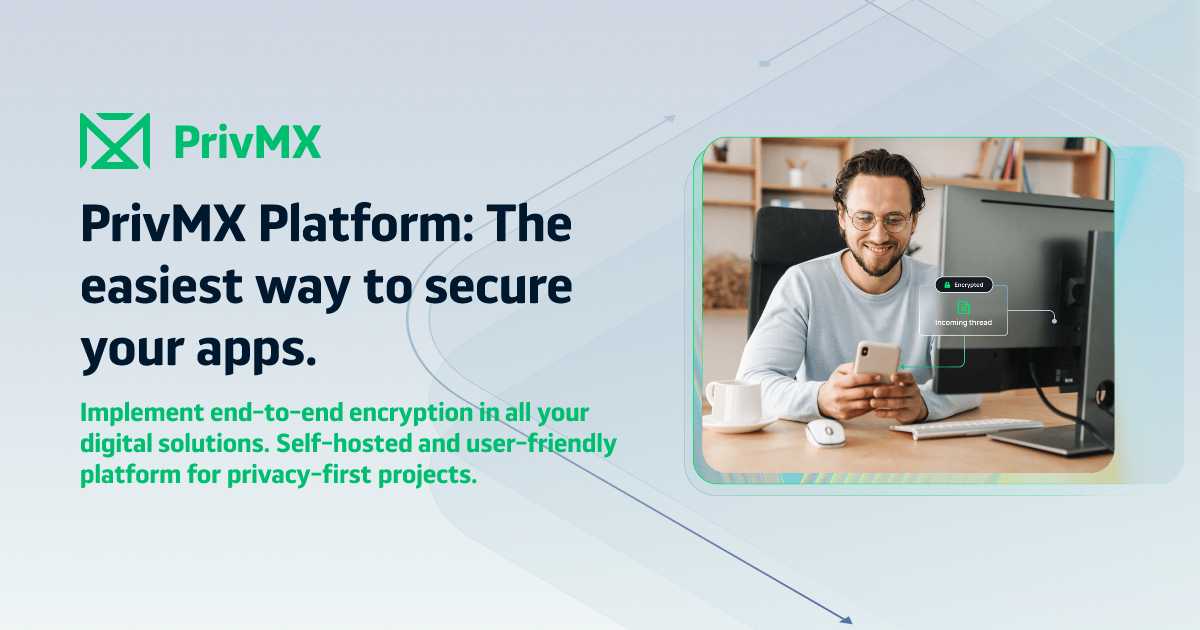PrivMX Platform: The easiest way to secure your apps.